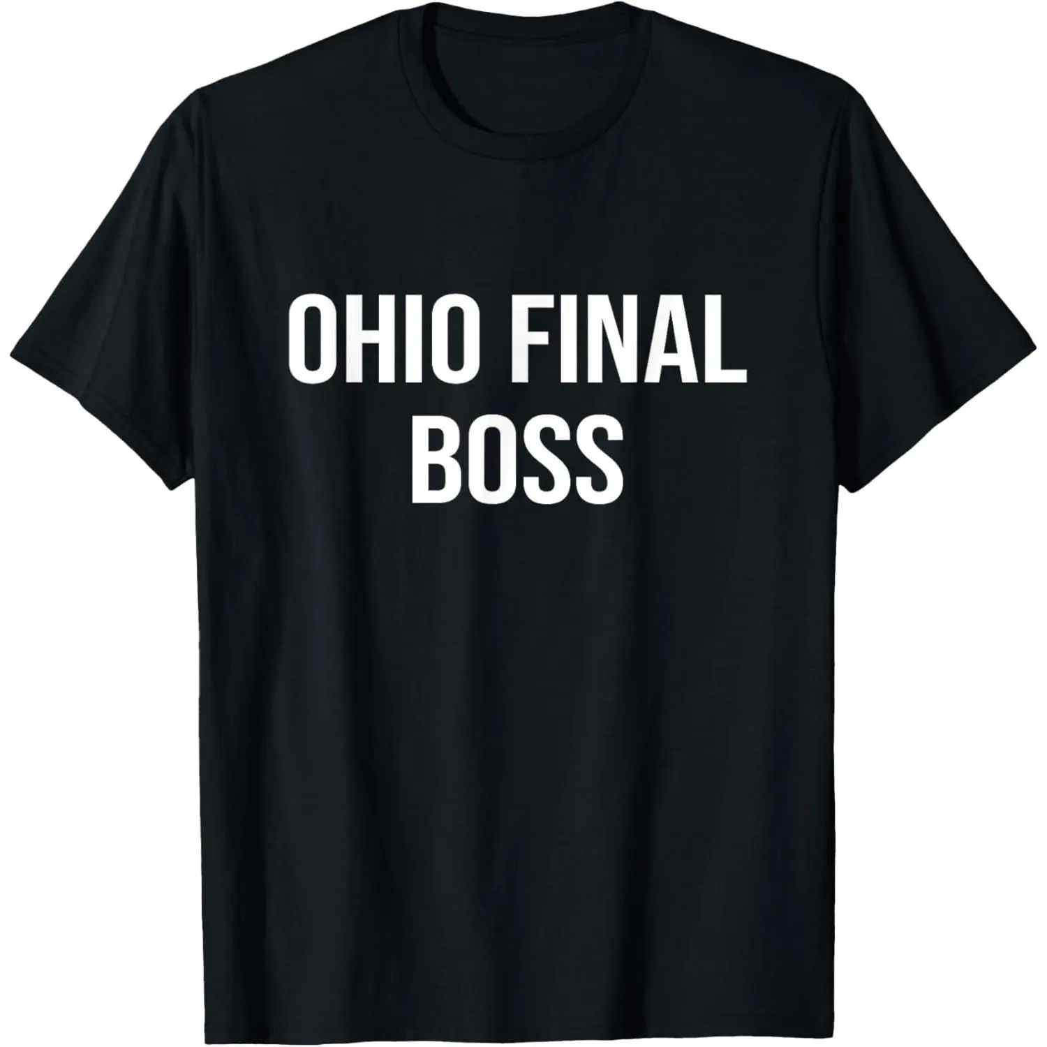 Funny Ohio Memes Ohio Final Boss Funny Ohio Meme T-Shirt