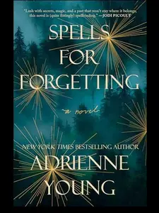 Dell Spells for Forgetting Mystery Novel – Add to Cart Buy Now – Haunting Tale of Love, Secrets, and Betraya