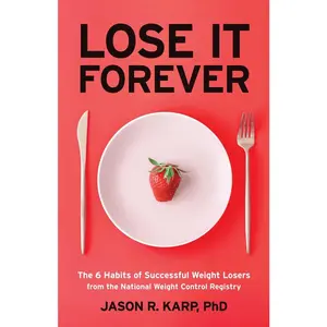 USED-Lose It Forever: The 6 Habits of Successful Weight Losers from the National Weight Control Registry (Weight Loss Diet Self-Help) by Karp, Jason R. (Paperback)