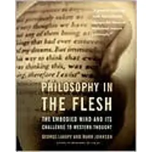 Philosophy In The Flesh by George Lakoff [Paperback Book]