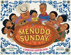 Menudo Sunday: A Spanglish Counting Book -- María Dolores Águila - Hardcover