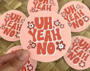 Uh Yeah No Sticker, 3x3"