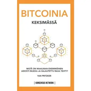 USED-Bitcoinia keksimässä: Mistä on maailman ensimmäinen aidosti niukka ja hajautettu raha tehty? (Finnish Edition) by Yan Pritzker (Paperback)