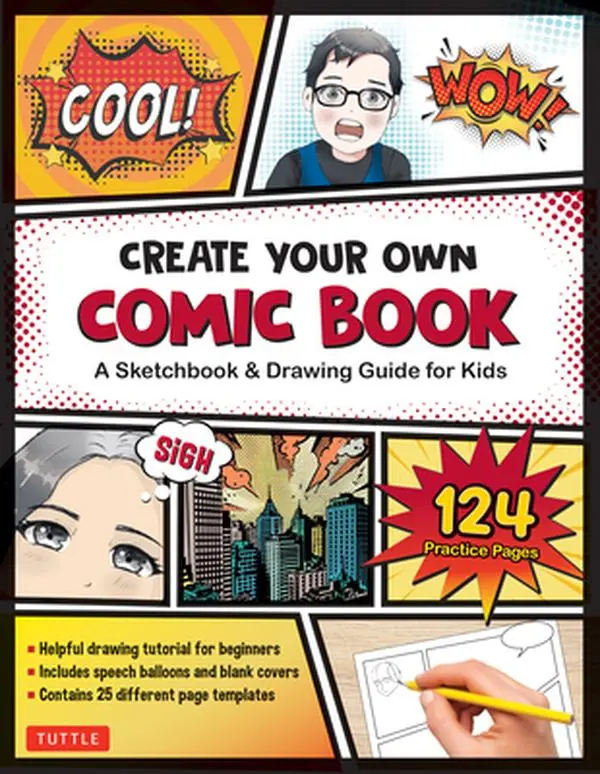 Create Your Own Comic Book: A Sketchbook & Drawing Guide for Kids (with 124 Practice Pages!) -- Tuttle Studio, Paperback