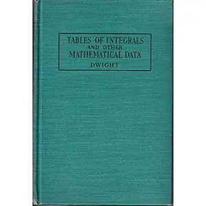 USED-Tables of Integrals and Other Mathematical Data by herbert dwight (Hardcover)