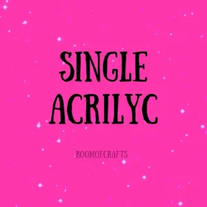 1 Single acrylic of your choice.