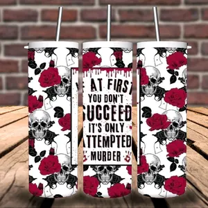 Rose's "If At First You Don't Succeed" Tumbler