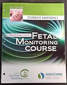 USED-Intermediate Fetal Monitoring Course: Student Materials 6th Edition by Obstetrics & Neonatal Nurses Association of Women's Health (Unknown)