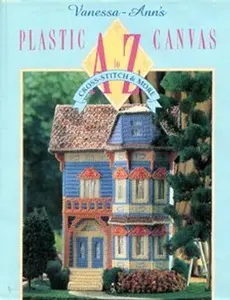 USED-Vanessa-Ann's Plastic Canvas from A to Z: Cross-Stitch & More by Vanessa-Ann (Hardcover)