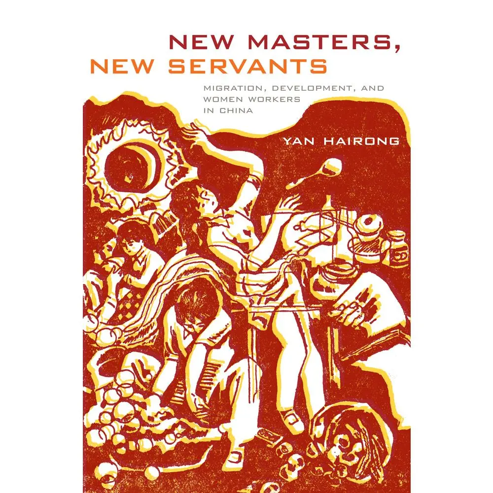USED Book - New Masters, New Servants: Migration, Development, and Women Workers in China by Yan, Hairong (Paperback) - english