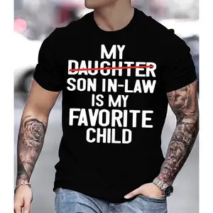 My Son-in-Law Is My Favorite Child Funny Family Quote Men’s T-Shirt | Daughter Crossed Out Humor Graphic Tee for Dad Father-in-Law Gift