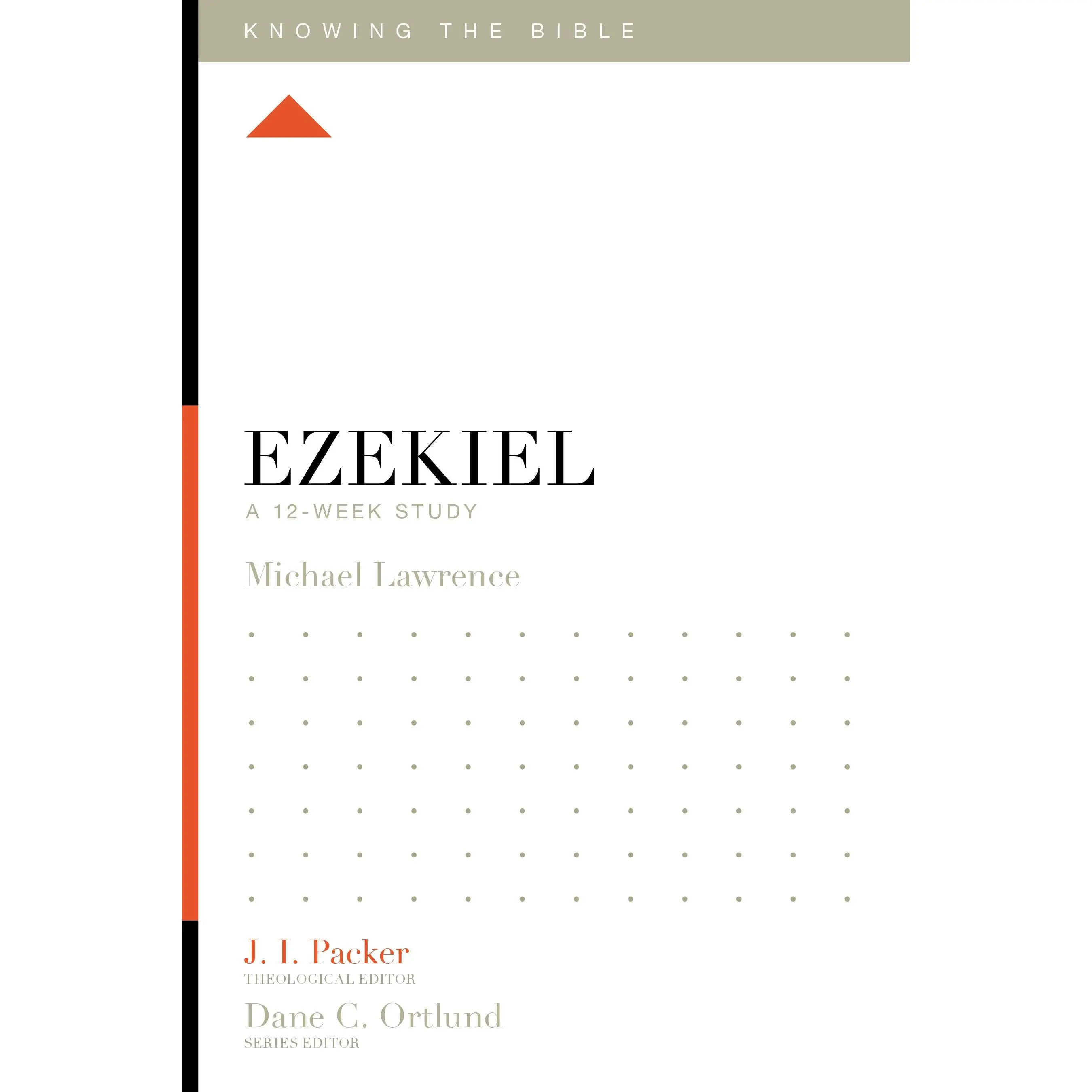 Ezekiel: A 12-Week Study (Knowing the Bible)