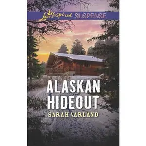 USED Book - Alaskan Hideout by Varland, Sarah (Unknown) - english