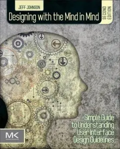 USED-Designing with the Mind in Mind: Simple Guide to Understanding User Interface Design Guidelines by Johnson, Jeff (Paperback)