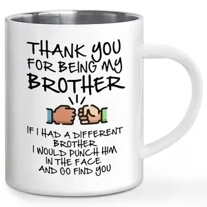 1pc, Stainless Steel Cup with Handle, Unique Cool Coffee Mugs, Thanks for Being My Brother I Would Punch Her In The Face And Go Find Coffee Cups Reusable, Funny Birthday Gifts for Brother from Sister, Gifts for Brother, 11 OZ White