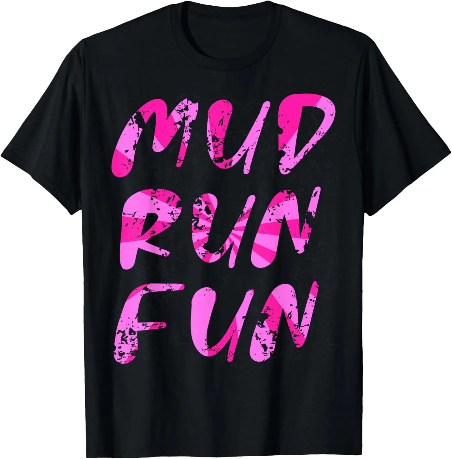 Mud Run Fun for Women Mud Girl Run Mud Team Summer Casual Shortsleeve Cotton T-Shirt
