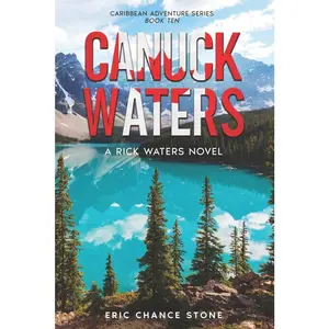 USED-Canuck Waters: A Rick Waters Novel by Stone, Eric Chance (Paperback)