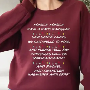 Monica Monica Have A Happy Hanukkah Christmas Gift Sweatshirt, Christmas Shirt, Phoebe's Song