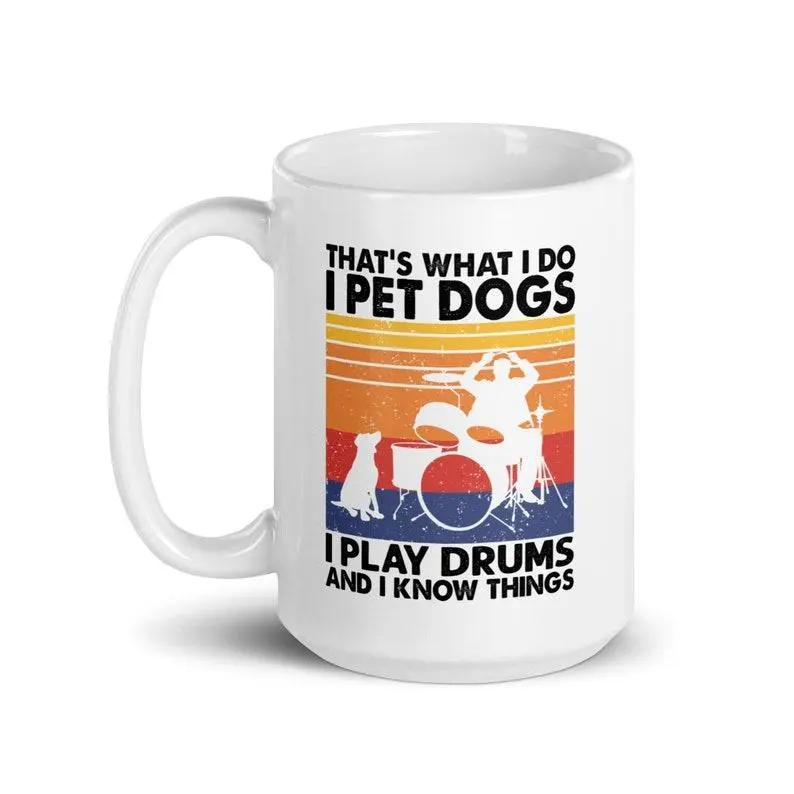 Dog And Drummer Mug 11oz/15oz | Musician, Drums, I Know Things Coffee Cup