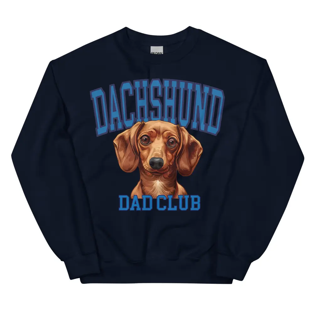 Dachshund Dog Dad Club Sweatshirt - Unisex Apparel Relaxed Fit Printed In The USA Clothing Womenswear Casual Comfort Cotton Top Athletic Boho Chic