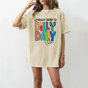 LITERALLY BORN TO DILLY DALLY washed tee