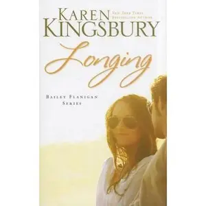 USED-Longing: A Sweet, Contemporary Christian Romance by Kingsbury, Karen (Paperback)