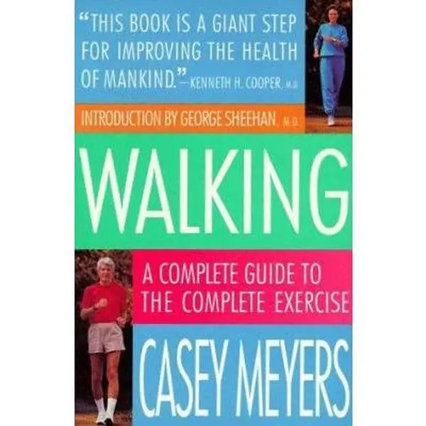 USED-Walking: A Complete Guide to the Complete Exercise by Casey Meyers (Paperback)