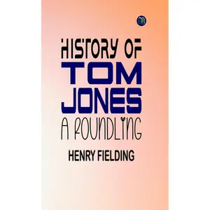 History of Tom Jones, a Foundling Paperback – November 14, 2020