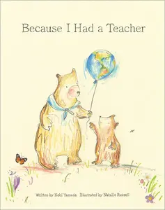 Because I Had a Teacher -- Kobi Yamada - Hardcover