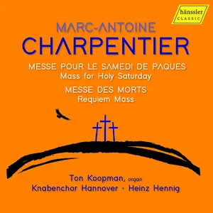 Ton Koopman - Charpentier: Mass for Holy Saturday; Requiem Mass - Messe pour le Samedi de Paques; Messe des Morts