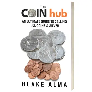 The CoinHub: An Ultimate Guide to Selling U.S. Coins and Silver