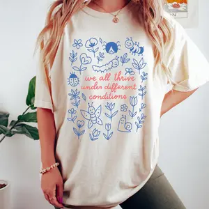 We All Thrive Under Different Conditions Shirt, Special Education Teacher Shirt, Neurodiversity Shirt, BCBA Gift Tee, Mental Health Shirt