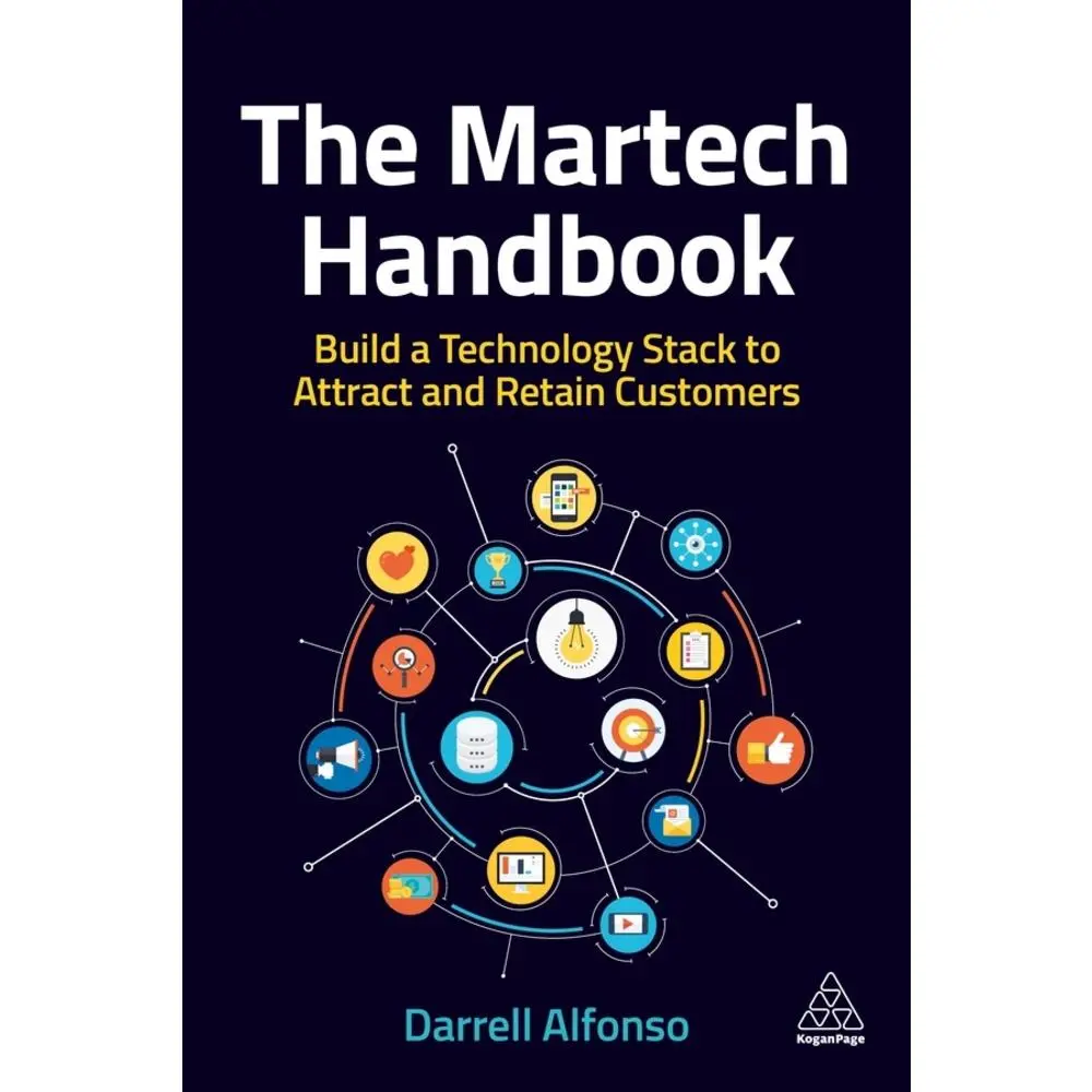 USED-The Martech Handbook: Build a Technology Stack to Attract and Retain Customers by Alfonso, Darrell (Paperback)