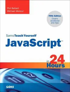 USED-JavaScript in 24 Hours, Sams Teach Yourself (5th Edition) (Sams Teach Yourself in 24 Hours) by Phil Ballard (Paperback)