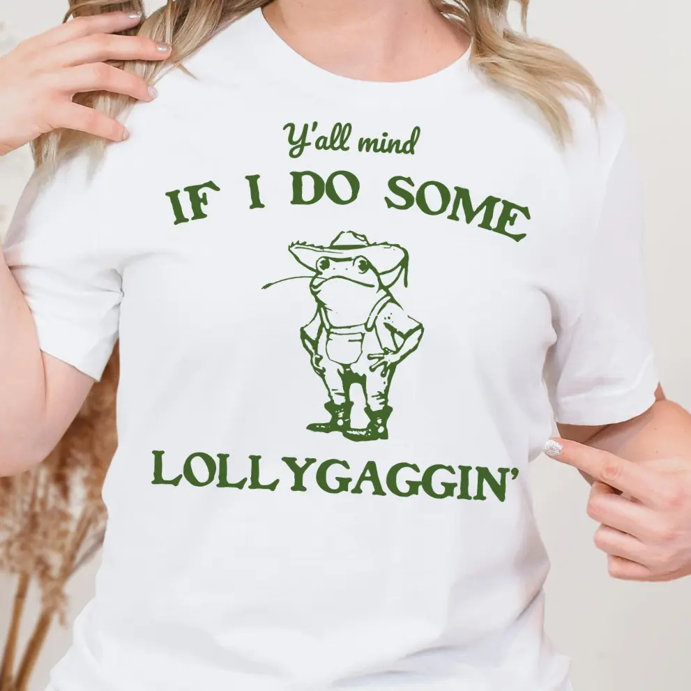 Frog "Do some Lollygaggin" Shirt, ADHD Shirt, Ironic Tee, Mental Health Tee, Neurodiversity, Anxiety Sweatshirt, Self Love Club Cotton Crewneck