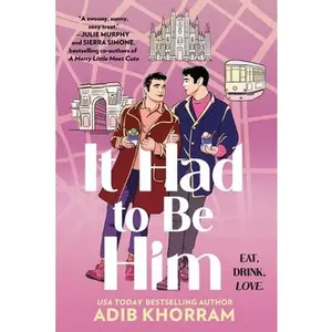 It Had to Be Him -- Adib Khorram - Paperback