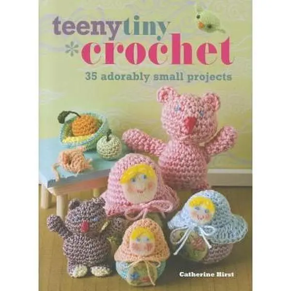 USED Book - Teeny Tiny Crochet: 35 Adorably Small Projects by Catherine Hirst (Paperback) - english