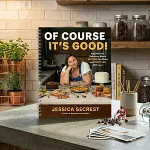 Of Course It’s Good! – The Viral Cookbook Packed with Bold, Easy Meals Everyone Will Crave Again and Again