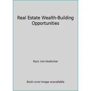 USED-Real Estate Wealth-Building Opportunities by Russ Von Hoelscher (Paperback)