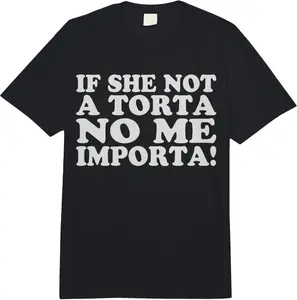 Premium model-Unisex-100% cotton-Certified Torta Pounder If She Not A Torta No Me Importa Men Comfort Colors Adult Heavyweight T-Shirt Casual Fabric