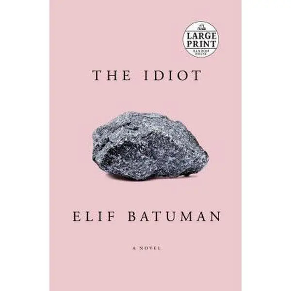 USED-The Idiot by Batuman, Elif (Paperback)
