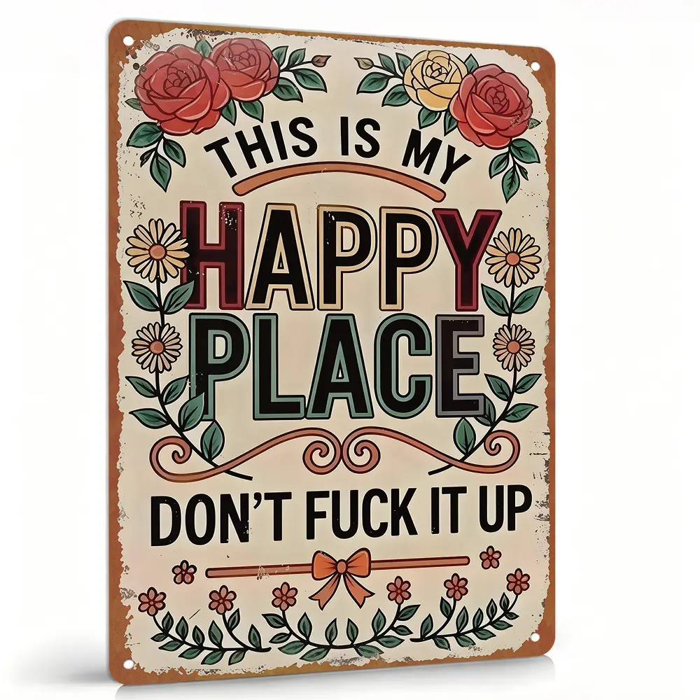 Funny "Don't F*ck It Up" My Happy Place Lightweight Aluminum Garden Sign, 8x12in UV-Printed Waterproof Vintage Plaque, Adult Funny Decor for Patio, Anniversary Flowers-Themed Gag Housewarming Gift