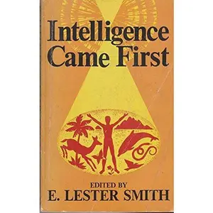 USED-Intelligence Came First (A Quest Book) by ERNEST LESTER SMITH (Paperback)