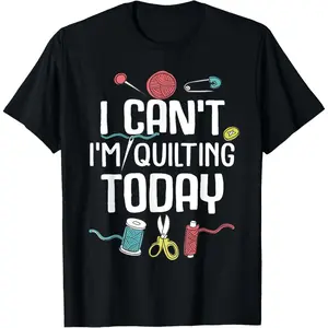 100% Cotton Funny Quilting Gift For Women Quilt Sewing Quilter Lovers T-Shirt