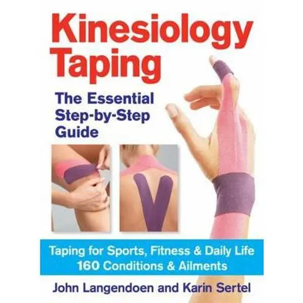 USED Book - Kinesiology Taping the Essential Step-By-Step Guide: Taping for Sports, Fitness and Daily Life - 160 Conditions and Ailments by Langendoen, John (Paperback) - english