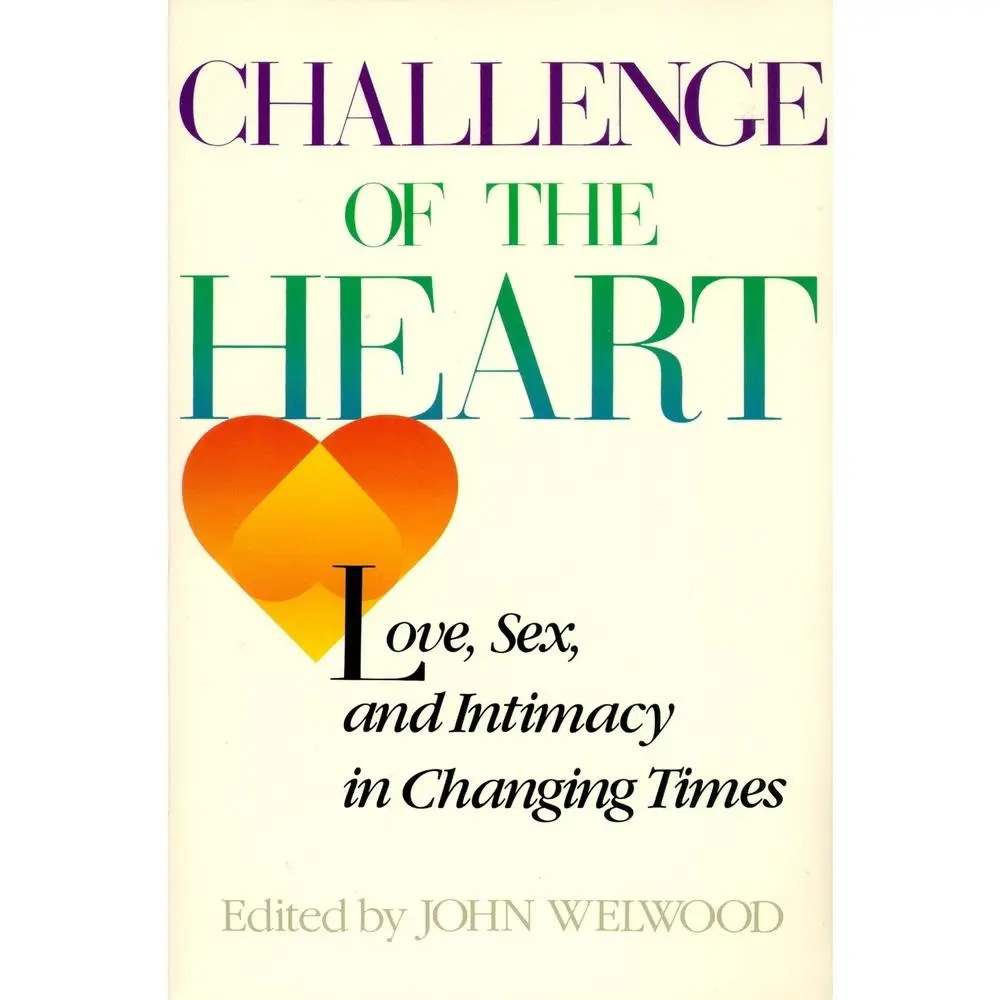 USED Book - Challenge of the Heart: Love, Sex, and Intimacy in Changing Times by John Welwood (Paperback) - english