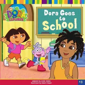 USED-Dora Goes to School (Dora the Explorer) by Valdes, Leslie (Paperback)