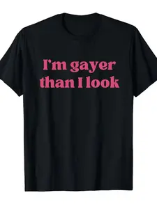 ️‍ "I'm Gayer Than I Look LGBTQ+ Pride Tee" summerwins,summerwins