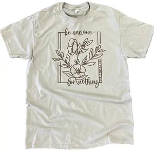 Be Anxious For Nothing T-Shirt on Sand