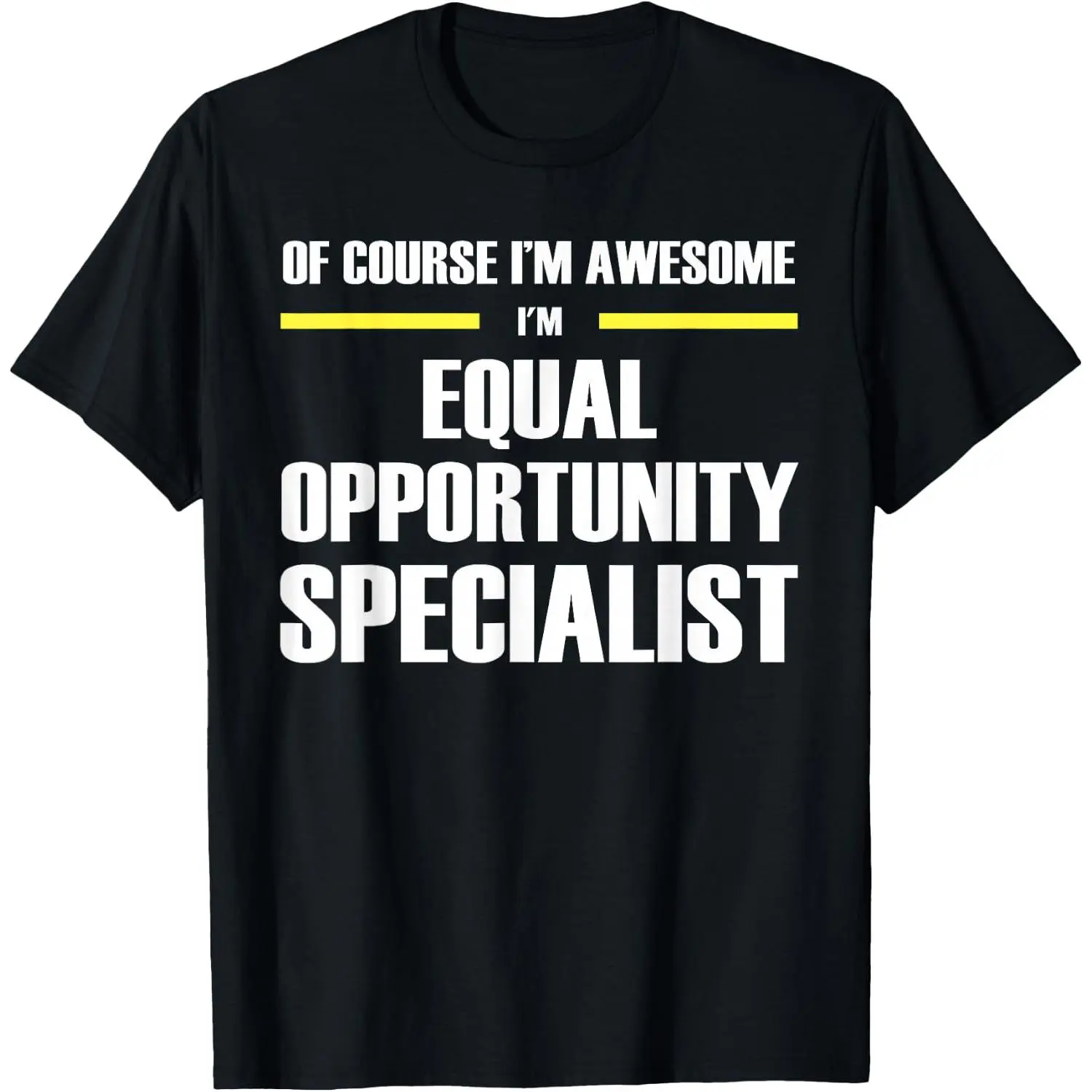 100%cotton Awesome Equal Opportunity Specialist T-Shirt